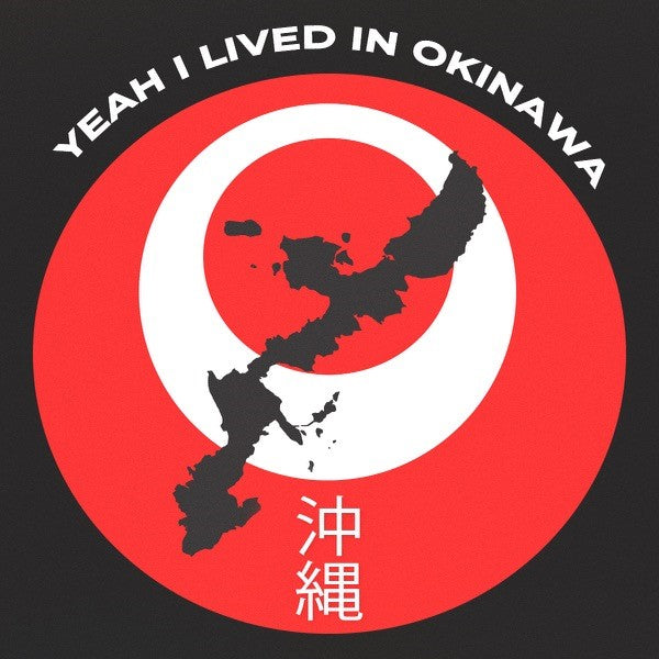 Yeah… I Lived In Okinawa
